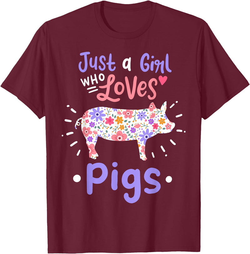 Pig Just A Girl Who Loves Pigs Gift for Pig Lovers T-Shirt - Burgundy