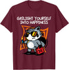 Gaslight Yourself Into Happiness Shirt Gaslight Yourself Into Happiness T-Shirt - Burgundy