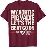 Aortic Valve Surgery Gifts & Tees Funny Aortic Pig Valve Surgery T-Shirt - Burgundy
