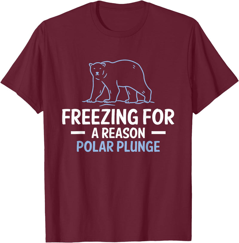 Globale Erwärmung Klimaschutz Arktik Eis Freezing For A Reason Polar Plunge Polar Bear T-Shirt - Burgundy