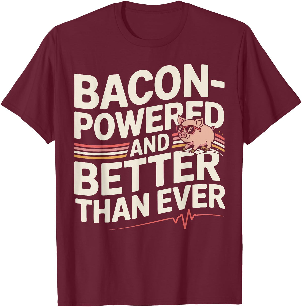 Aortic Valve Surgery Gifts & Tees Aortic Pig Valve Surgery Bacon-Powered T-Shirt - Burgundy