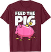 Take Saving Seriously Feed The Pig Piggy Bank T-Shirt - Burgundy