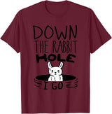ORIGINAL Down the Rabbit Hole I Go Funny Cute Easter T-Shirt in Burgundy