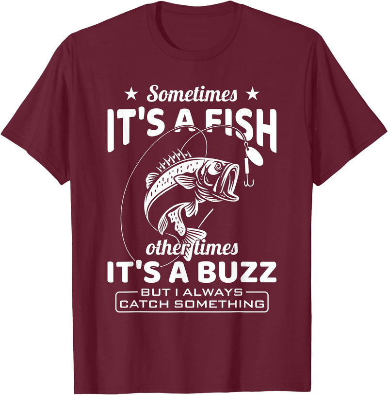 BCC Fishing Fisherman Angler Fish Lover Graphic Always Catch Something Fishing Angler Fisherman Fish Hunter T-Shirt - Burgundy