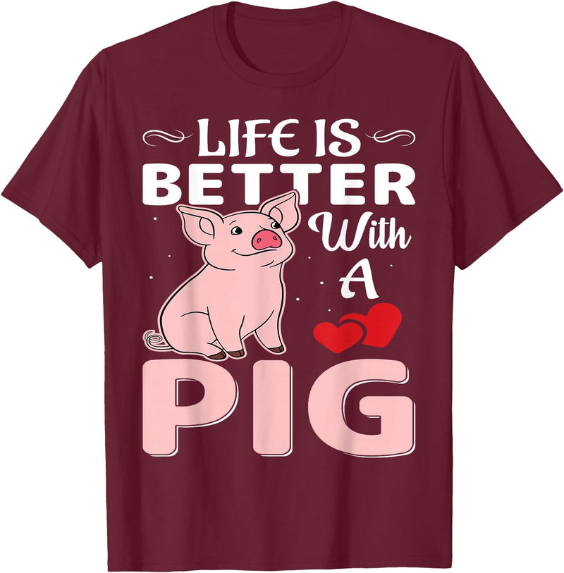 Funny Pig Farm Piggy Farmer Farming Gifts DAIMMER Life Is Better With A Pig T-Shirt - Burgundy