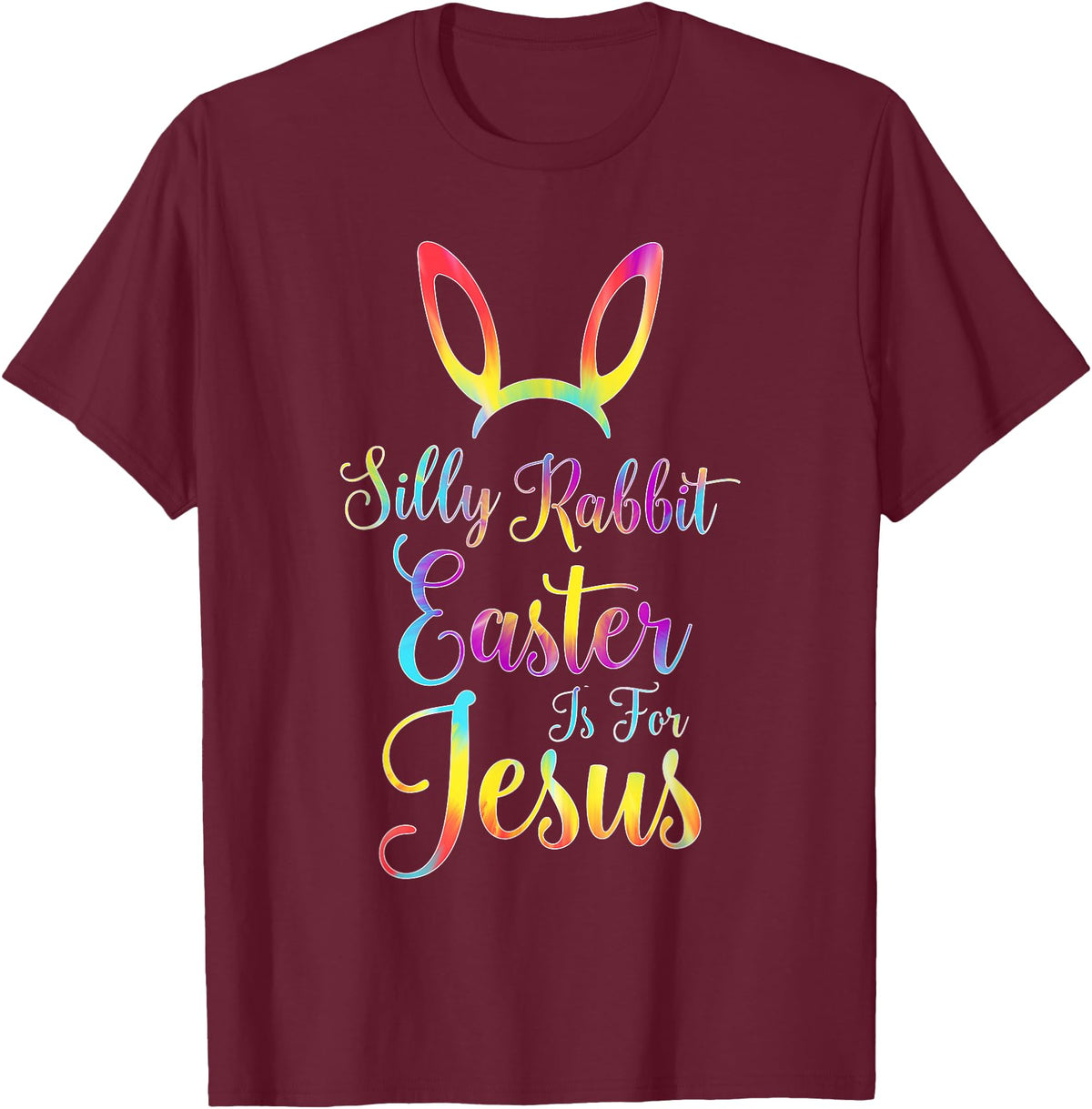 Christian Easter Silly Rabbit Easter Is for Jesus T-Shirt in Burgundy