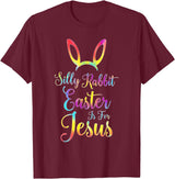 Christian Easter Silly Rabbit Easter Is for Jesus T-Shirt in Burgundy
