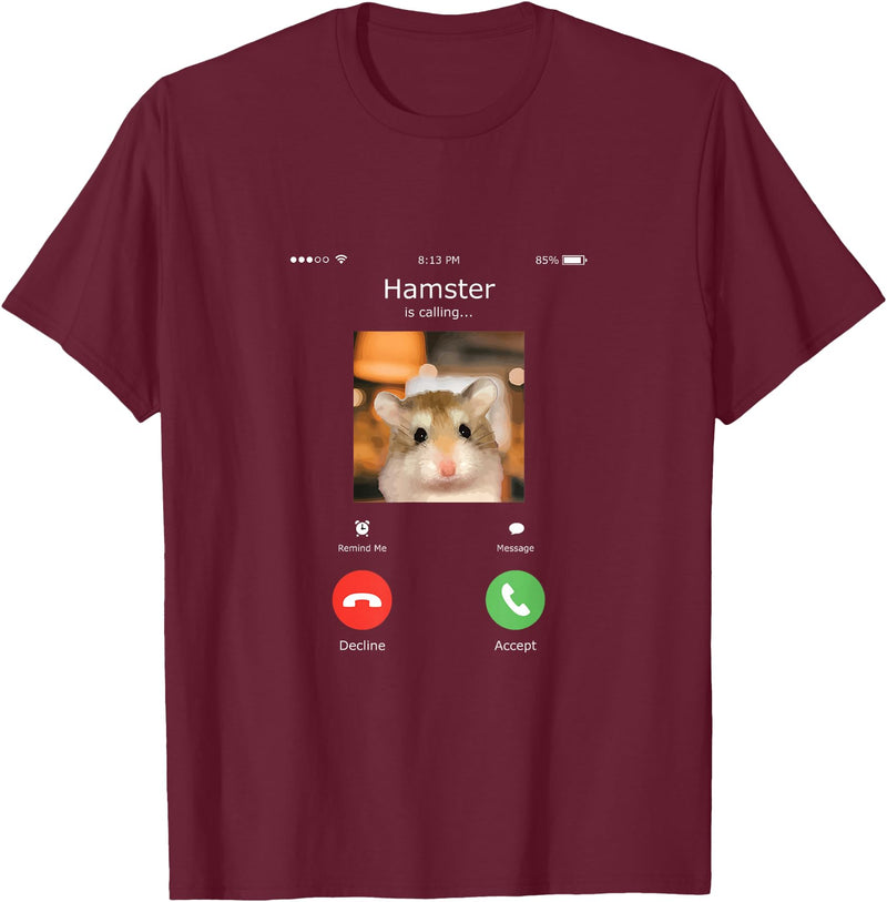 Hamster Calls Funny Phone for Hamster Owners, Animal Lovers T-Shirt - Burgundy