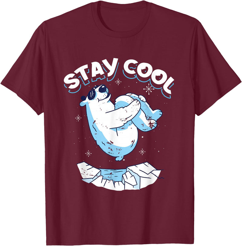 Stay Cool Polar Bear Arctic North Pole Gift Stay Cool | Polar Bear | Arctic North Pole T-Shirt - Burgundy