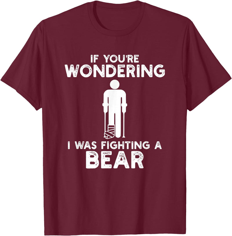 I Was Fighting A Bear Humor Designs Co. Funny Humour I Was Fighting A Bear T-Shirt - Burgundy