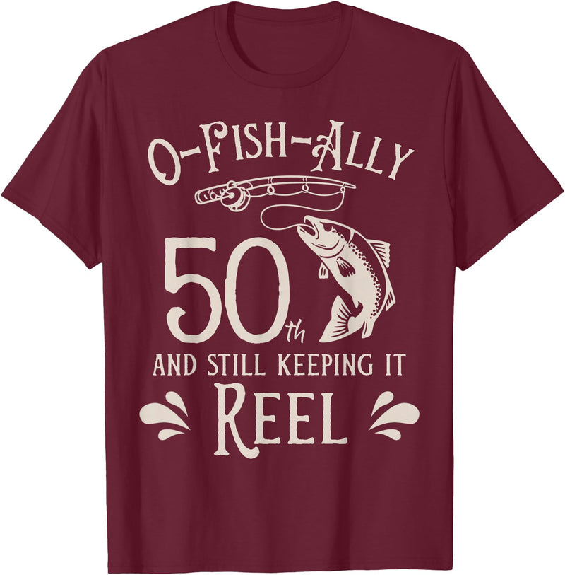Fishing Birthday Fisherman Matching Family Mom Dad O-Fish-Ally 50th Fishing Birthday T-Shirt - Burgundy