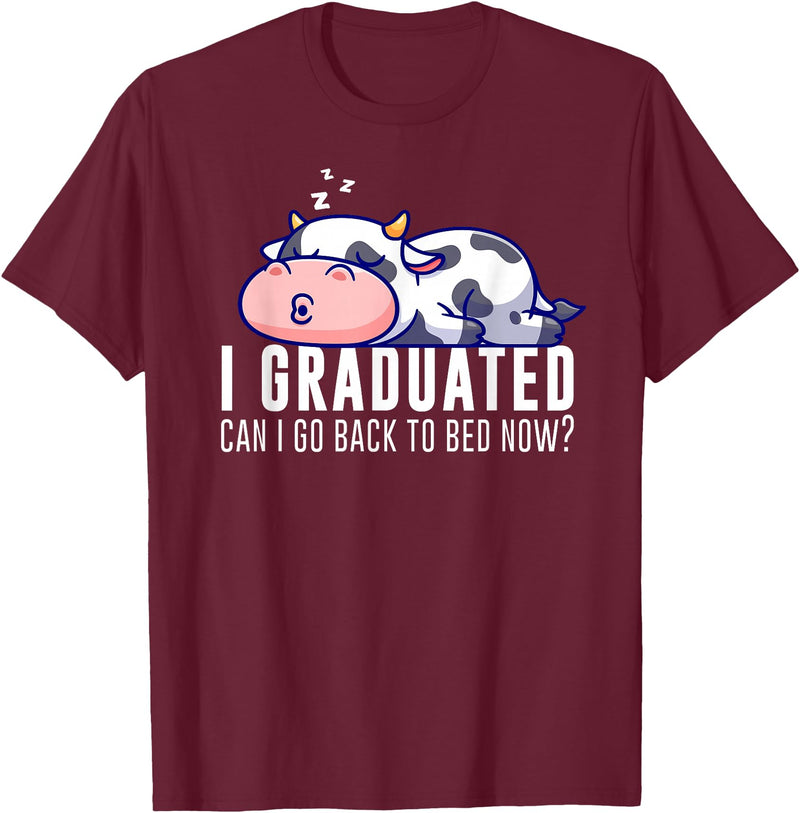 Funny Cow Lovers Graduation Party Outfit Co. Funny Cow Graduation I Graduated Can I Go Back To Bed Now T-Shirt - Burgundy