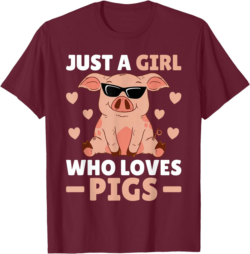 Funny Pig Clothes & Outfits For Women Girls & Kids Just A Girl Who Loves Pigs Women Pig Lovers Pig Stuff Farmer T-Shirt - Burgundy