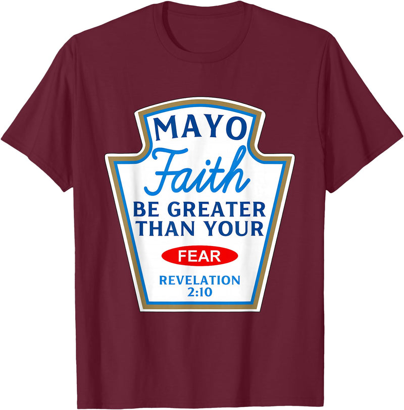 Christian Humor Condiment Matching Costume Group Mayo Faith Greater Than Fear Condiment Costume Matching T-Shirt - Burgundy