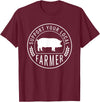 Support Farmers Farmers Market Support Your Local Pig Farmer Rancher T-Shirt - Burgundy