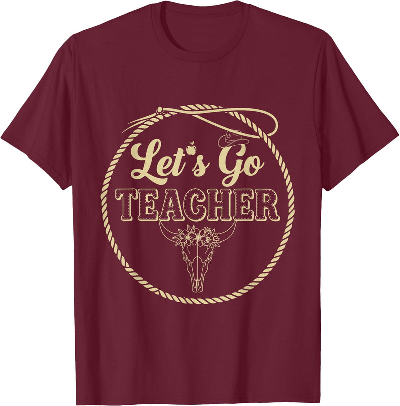 Back To School Western Gift For Teachers Students Let's Go Teacher Western Cowgirls Cow Skull Style Desert T-Shirt - Burgundy