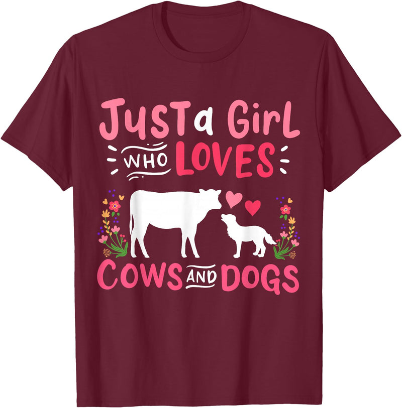 Cow Lover Gift Just a Girl Who Loves Cows and Dogs Farmer T-Shirt - Burgundy