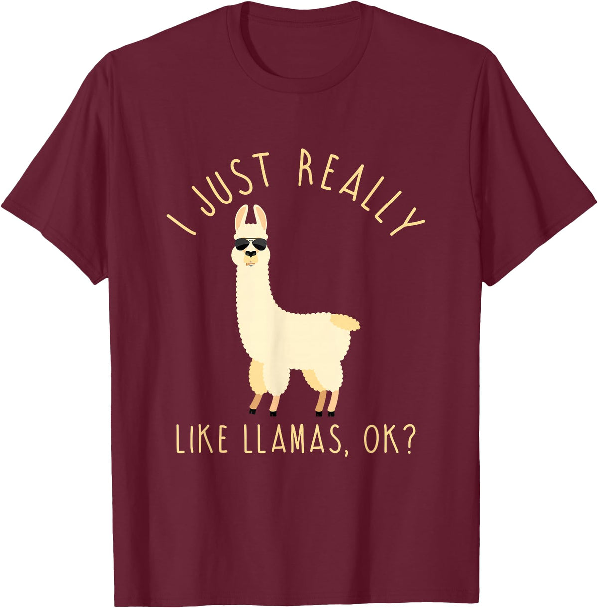 Llama Lovers Apparel Co. I Just Really Like Llamas OK Funny Llama Alpaca T-Shirt T-Shirt - Burgundy