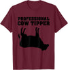 Cow Tipping Apparel Professional Cow Tipper - Cow Tipping T-Shirt - Burgundy