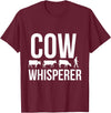 Cow whisperer shirt T-Shirt - Burgundy