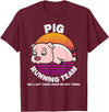 Running Shirts by CrushRetro Funny Farm Pig Running Team Shirt Kids Men Women Gift T-Shirt - Burgundy