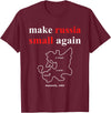 Make Russia Small Again Shirt Make Russia Small Again With Map Moscovia 1462 T-Shirt - Burgundy
