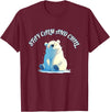 Relaxing Stress Free Designs Stay Calm Chill Out Polar Bear T-Shirt - Burgundy