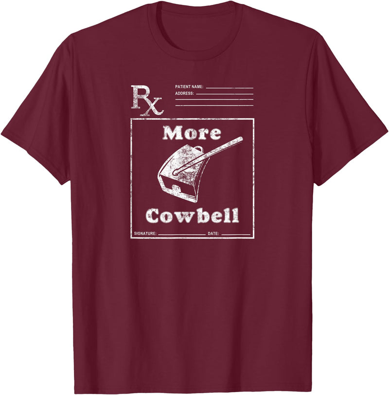 MeatloafArmy Funny More Cowbell Fever Novelty Comedy Quote T-Shirt - Burgundy