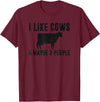 Funny Cow Lover Farmer Gifts Women Girls I Like Cows & Maybe 3 People Funny Quote Dairy Cow Graphic T-Shirt - Burgundy