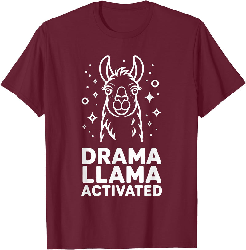 Funny Llama Humor Quirky Quotes Lovers Drama Llama Activated Funny Quote Humor T-Shirt - Burgundy