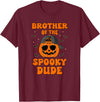 One Spooky Dude 1st Birthday Outfit For Family Brother of The Spooky Dude Halloween Pumpkin Birthday Family T-Shirt -