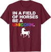 Miftees Pride Tees In a Field of Horses Be a Unicorn T-Shirt - Burgundy