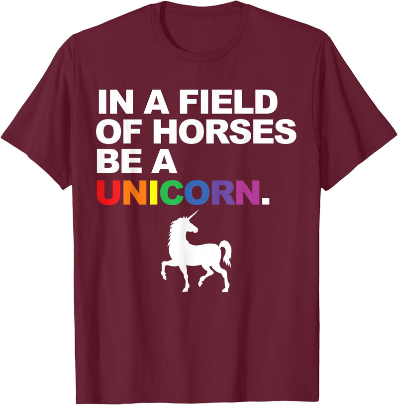 Miftees Pride Tees In a Field of Horses Be a Unicorn T-Shirt - Burgundy