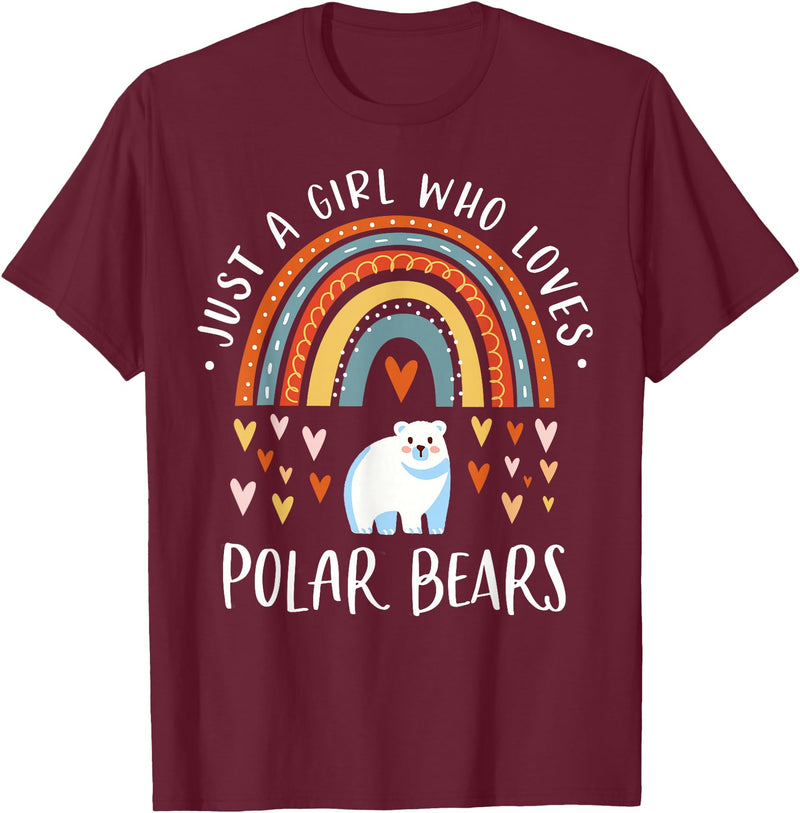 Cute Clothing With Polar Bear For Girls Just A Girl Who Loves Polar Bears Rainbow Gifts Bear Lover T-Shirt - Burgundy