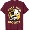 Cowgirl & Cow Lover Calf Gifts for Girls &Women Cute But Moody, Cute Cow, Kids, Farm & Baby Cow Sunflower T-Shirt - Burgundy