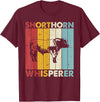 Shorthorn Gift for Men, Women & Kids Cattle Dad Mom Cow Whisperer - Farmer Breeder Shorthorn T-Shirt - Burgundy