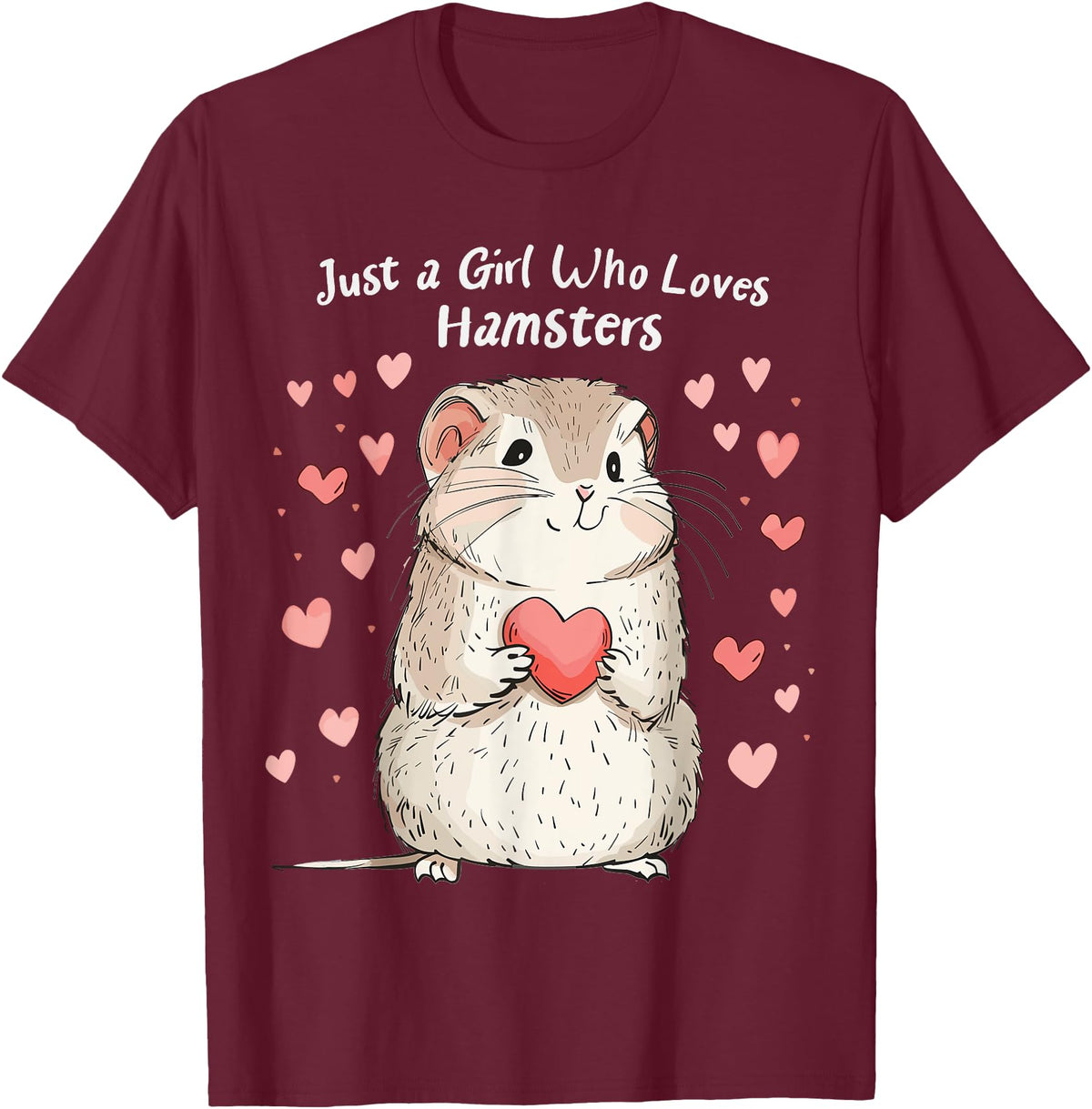 Cute Hamster Lovers Gift This Girl Loves Her Hamster T-Shirt - Burgundy