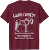 Equinetrovert Funny Horse Outfit For Horse Lover Equinetrovert Funny Horses Riding Horse Lover Equestrian T-Shirt - Burgundy
