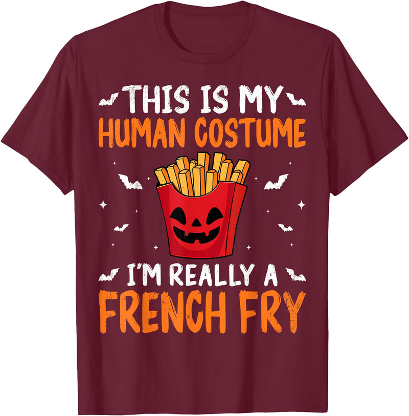 French Fries Lover Halloween Gifts Co. This is My Human Costume I'm Really A French Fry Halloween T-Shirt - Burgundy