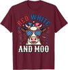 Patriotic Farm Cow Independence Day Red White and Moo Patriotic USA Flag Cow 4th of July T-Shirt - Burgundy