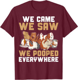Guinea Pig Lover Clothing Funny Guinea Pig We Came We Saw We Pooped Everywhere T-Shirt - Burgundy