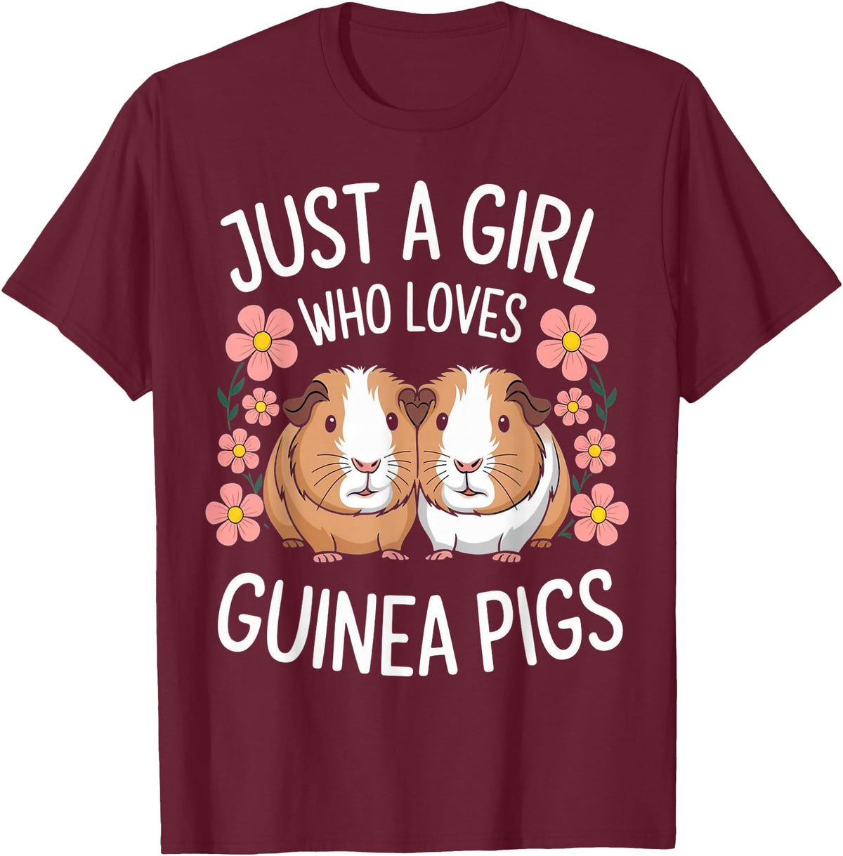 Just a Girl Who Loves Guinea Pigs Guinea Pig For Girls Teenagers Guinea Pigs Adoption T-Shirt - Burgundy