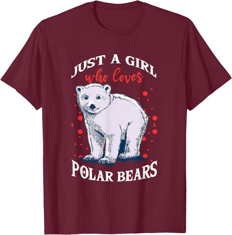 Just A Girl Who Loves Gifts & Apparels Cute Polar Bears Just A Girl Who Loves Polar Bears T-Shirt - Burgundy