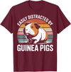 Funny Guinea Pigs Birthday and Deco Designs Easily Distracted By Guinea Pigs Funny Lover T-Shirt - Burgundy