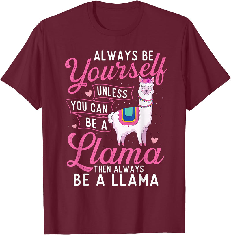 Funny Llama Shirts Always Be Yourself Unless You Can Be A Llama - Zookeeper T-Shirt - Burgundy