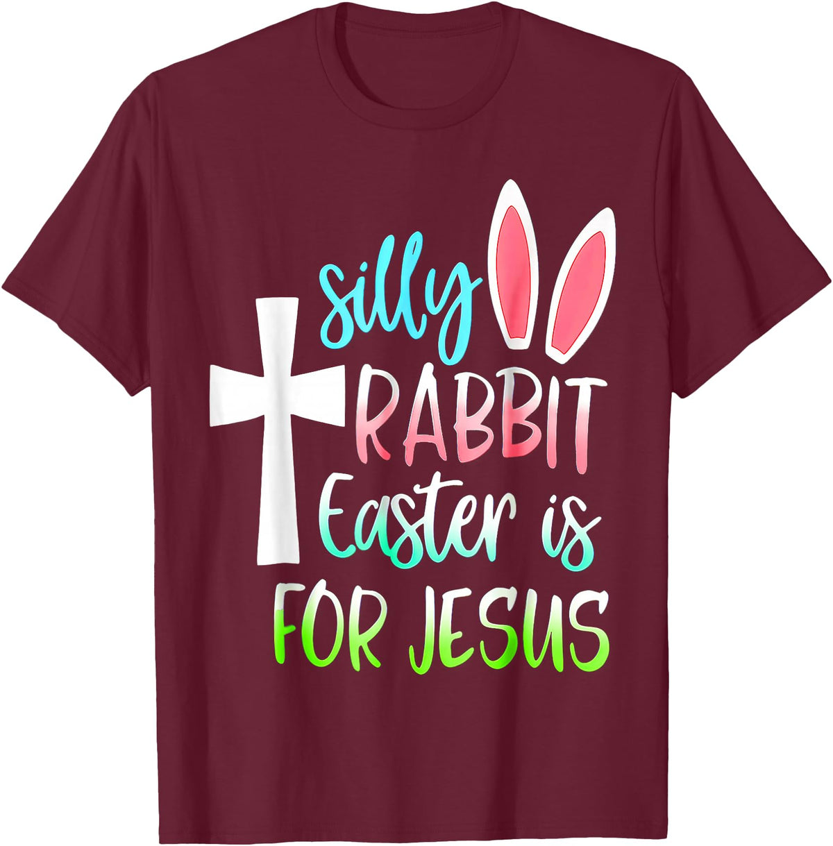 Silly Rabbit Easter Is for Jesus T-Shirt in Burgundy
