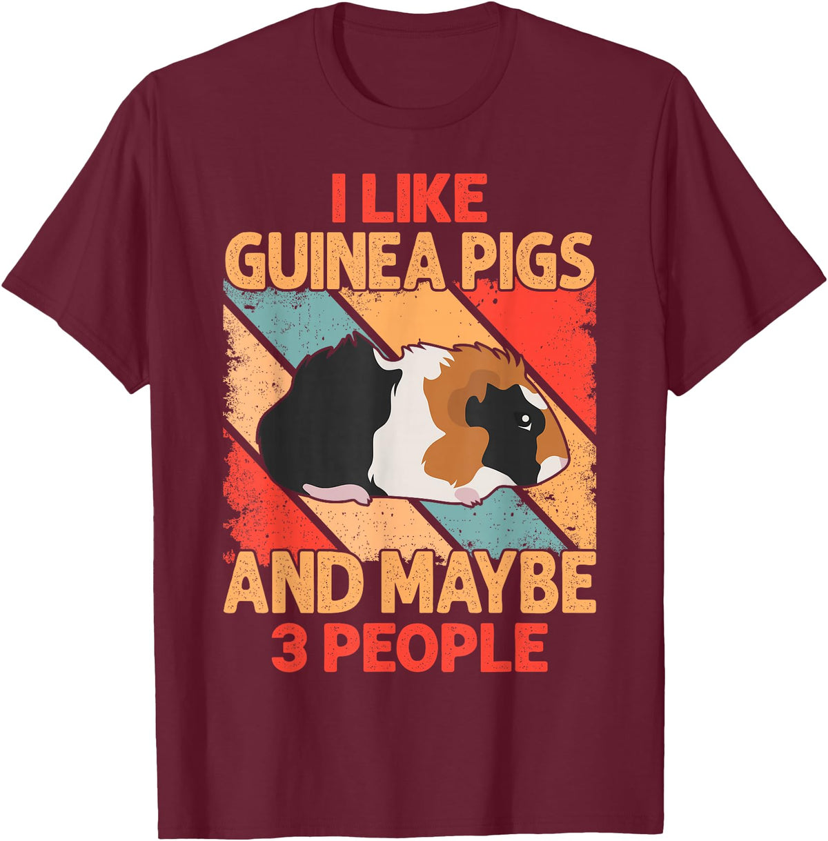 Funny Guinea Pig Gifts For Women Men Kids by DMTRY I Like Guinea Pigs And Maybe 3 People T-Shirt - Burgundy