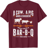 Smoking Barbecue BBQ Chef Gifts A Cow A Pig And A Chicken Walk Into A Bar B Q The End BBQ T-Shirt - Burgundy