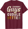 Bear Community Bear Brotherhood Gay Men Gifts Chubby Guys Cuddle Better Funny Bear Pride T-Shirt - Burgundy