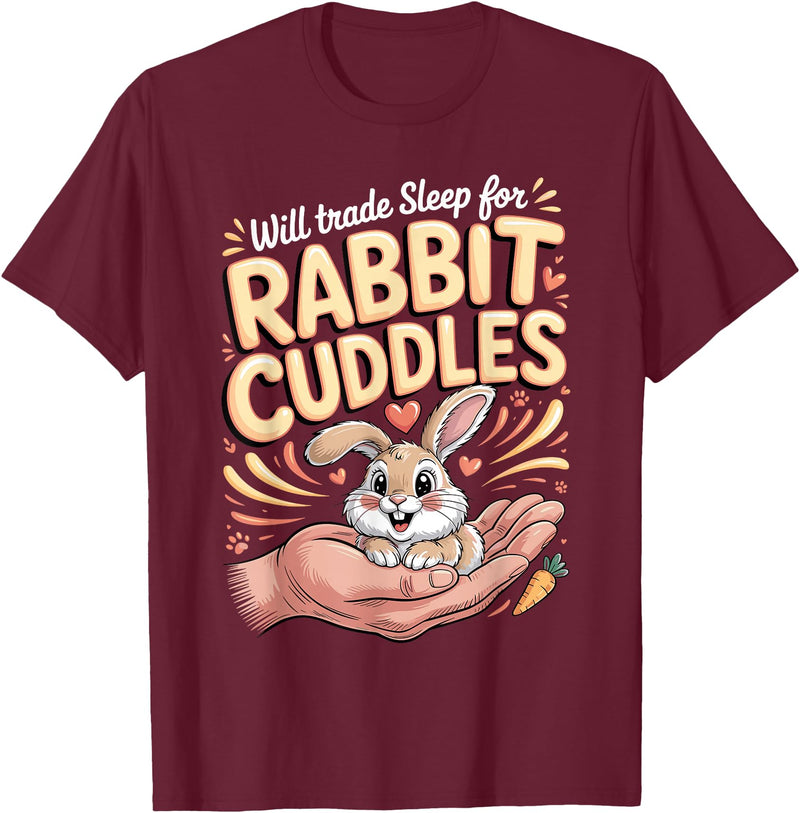 Will Trade Sleep for Rabbit Cuddles Bunny T-Shirt in Burgundy